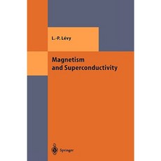 Magnetism and Superconductivity Hardcover, Springer