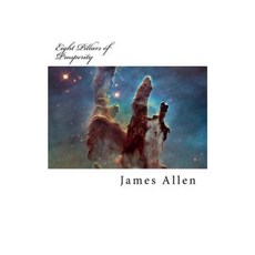 Eight Pillars of Prosperity: Original Unedited Edition Paperback, Createspace Independent Publishing Platform