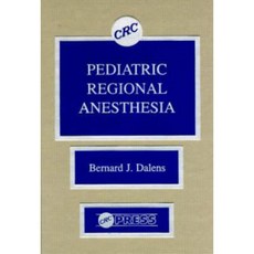 Pediatric Regional Anesthesia Hardcover, CRC Press
