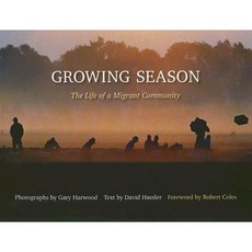 Growing Season: The Life of a Migrant Community Hardcover, Kent State University Press