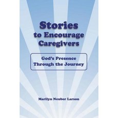 Stories to Encourage Caregivers Paperback, Bookcrafters