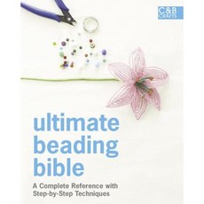 Ultimate Beading Bible: A Complete Reference with Step-By-Step Techniques Hardcover, Collins & Brown
