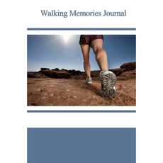 Walking Memories Journal Paperback, Createspace Independent Publishing Platform