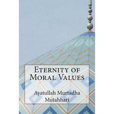 Eternity of Moral Values Paperback, Createspace