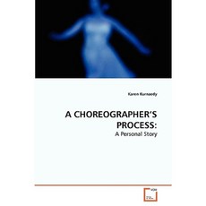 A Choreographer's Process Paperback, VDM Verlag