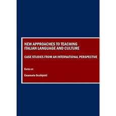 New Approaches to Teaching Italian Language and Culture: Case Studies from an International Perspective Hardcover, Cambridge Scholars Publishing