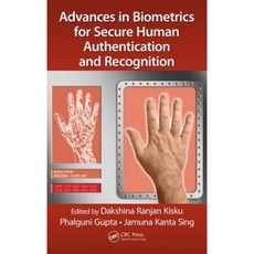 Advances in Biometrics for Secure Human Authentication and Recognition Hardcover, CRC Press