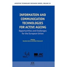 Information and Communication Technologies for Active Ageing Hardcover, IOS Press