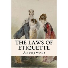The Laws of Etiquette Paperback, Createspace Independent Publishing Platform