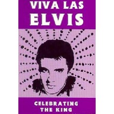 Viva Las Elvis: Celebrating the King Paperback, Arsenal Pulp Press