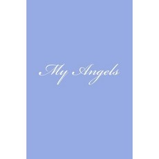 My Angels: Journal Paperback, Createspace Independent Publishing Platform