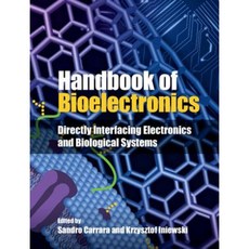 Handbook of Bioelectronics: Directly Interfacing Electronics and Biological Systems Hardcover, Cambridge University Press