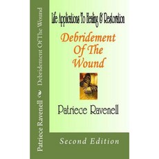 Debridement of the Wound Paperback, Createspace Independent Publishing Platform