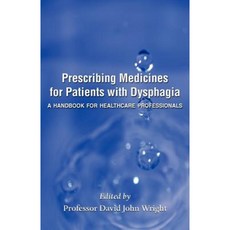 Prescribing Medicines for Patients with Dysphagia Paperback