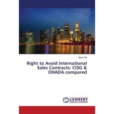Right to Avoid International Sales Contracts: Cisg & Ohada Compared Paperback, LAP Lambert Academic Publishing