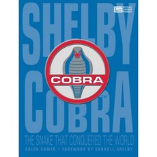 Shelby Cobra: The Snake That Conquered the World Hardcover, Motorbooks International
