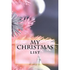 My Christmas List: A 6 X 9 Blank Lined Journal Paperback, Createspace Independent Publishing Platform