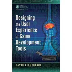 Designing the User Experience of Game Development Tools Paperback, A K PETERS