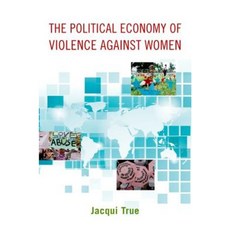 The Political Economy of Violence Against Women Paperback, Oxford University Press, USA