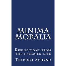 Minima Moralia Paperback, Createspace Independent Publishing Platform
