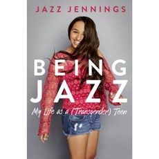 Being Jazz: My Life as a (Transgender) Teen Library Binding, Crown Books for Young Readers
