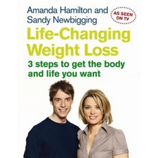 Life-Changing Weight Loss: 3 Steps to Get the Body and Life You Want Paperback, Piatkus