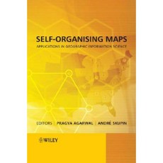 Self-Organising Maps: Applications in Geographic Information Science Hardcover, Wiley