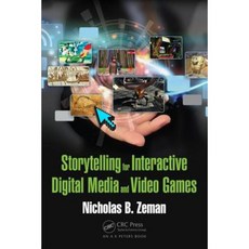 Storytelling for Interactive Digital Media and Video Games Paperback, A K PETERS