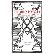 The Runes Revealed: An (Un) familiar Journey Paperback, Inkwater Press
