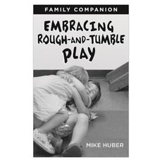 Embracing Rough-And-Tumble Play Family Companion [25-Pack] Paperback, Redleaf Press