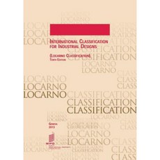International Classification for Industrial Designs (Locarno Classification) Paperback, World Intellectual Property Organization