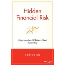 Hidden Financial Risk: Understanding Off-Balance Sheet Accounting Hardcover, Wiley