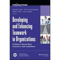 Developing and Enhancing Teamwork in Organizations: Evidence-Based Best Practices and Guidelines 精裝版, Jossey-Bass
