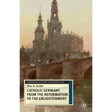 Catholic Germany from the Reformation to the Enlightenment Paperback, Palgrave MacMillan