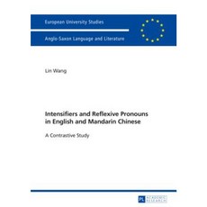 Intensifiers and Reflexive Pronouns in English and Mandarin Chinese: A Contrastive Study Paperback, Peter Lang Gmbh, Internationaler Verlag Der W