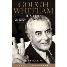 Gough Whitlam: His Time: Updated Edition Paperback, Melbourne University