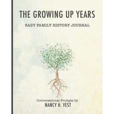 The Growing Up Years: Easy Family History Journal Paperback, Orrin Street Press