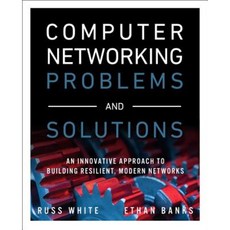 Computer Networking Problems and Solutions: An Innovative Approach to Building Resilient Modern Networks Paperback, Addison-Wesley Professional