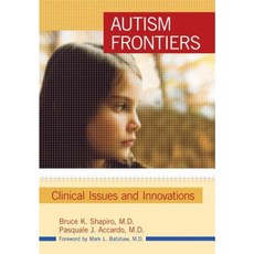 Autism Frontiers: Clinical Issues and Innovations Hardcover, Brookes Publishing Company
