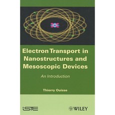Electron Transport in Nanostructures and Mesoscopic Devices: An Introduction 精裝版, Wiley-Iste
