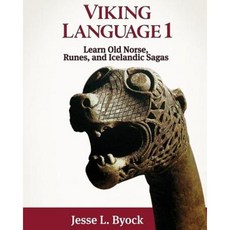 Viking Language 1 Learn Old Norse Runes and Icelandic Sagas Paperback, Createspace Independent Publishing Platform