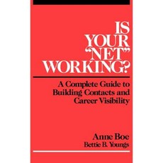 Is Your "Net" Working?: A Complete Guide to Building Contacts and Career Visibility 精裝版, Wiley