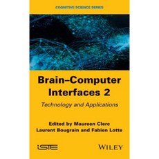 Brain-Computer Interfaces 2: Technology and Applications Hardcover, Wiley-Iste