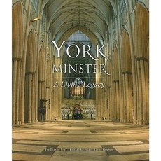 York Minster: A Living Legacy Hardcover, Third Millenium Pub Ltd
