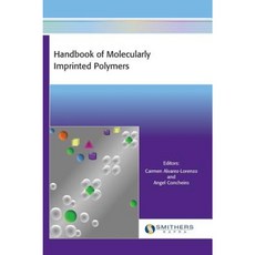 Handbook of Molecularly Imprinted Polymers Hardcover, Smithers Rapra Technology