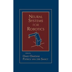 Neural Systems for Robotics Hardcover, Academic Press