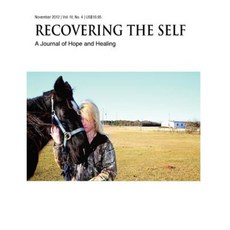 恢復自我：希望與治療雜誌（第四卷第 4 期）－動物與治療平裝本, 愛療癒出版社