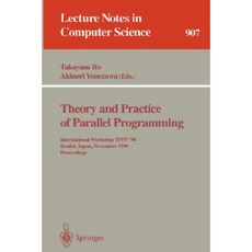 平行程式設計的理論與實踐：國際研討會 Tppp '94 日本仙台 1994 年 11 月 7-9 日。, 施普林格