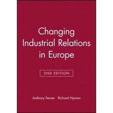 Changing Industrial Relations in Europe 平裝版, Wiley-Blackwell