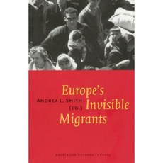 Europe's Invisible Migrants: Consequences of the Colonists' Return Paperback, Amsterdam University Press